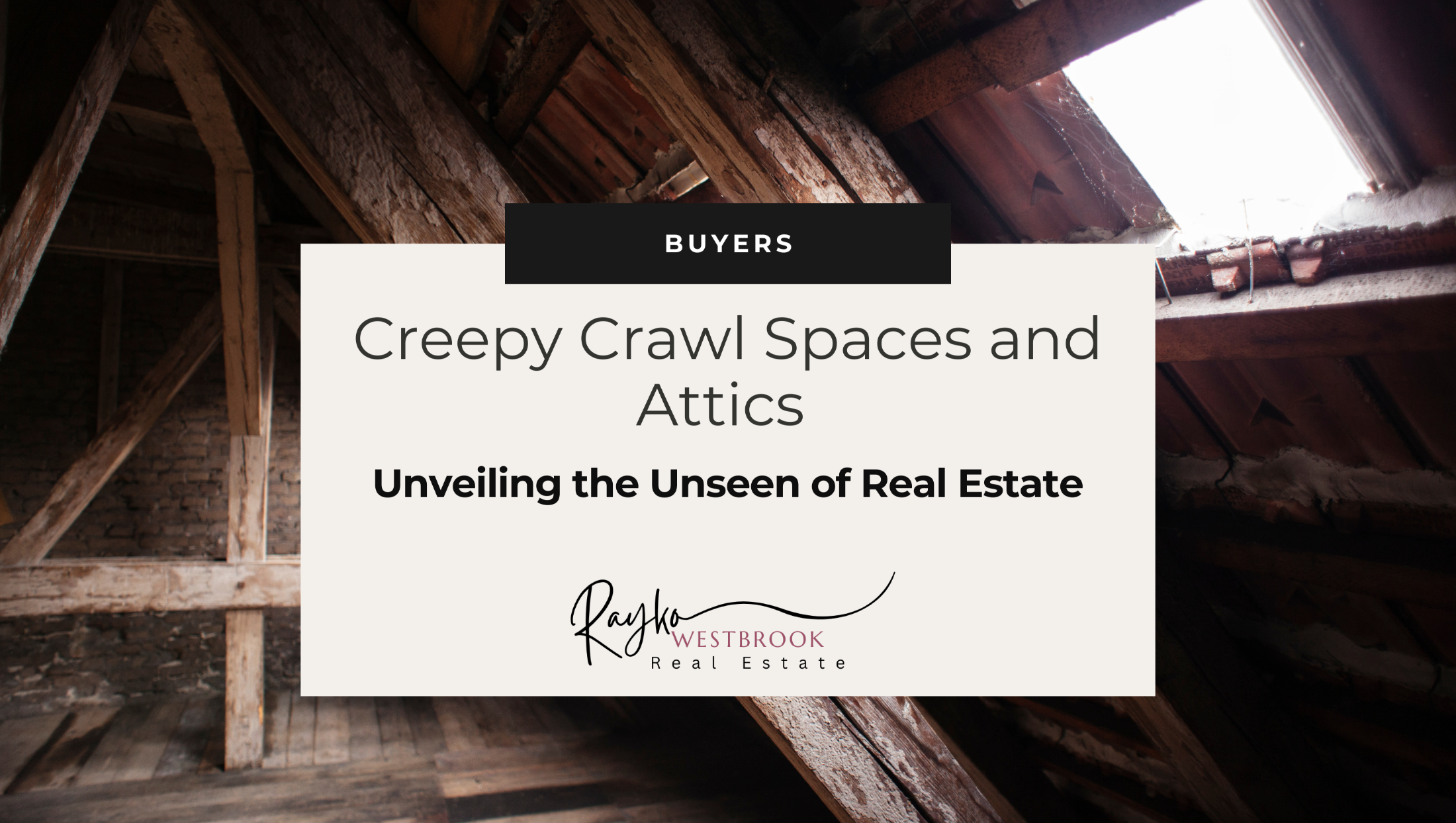 Creepy Crawl Spaces and Attics: What Lethbridge Home Buyers Need to Know