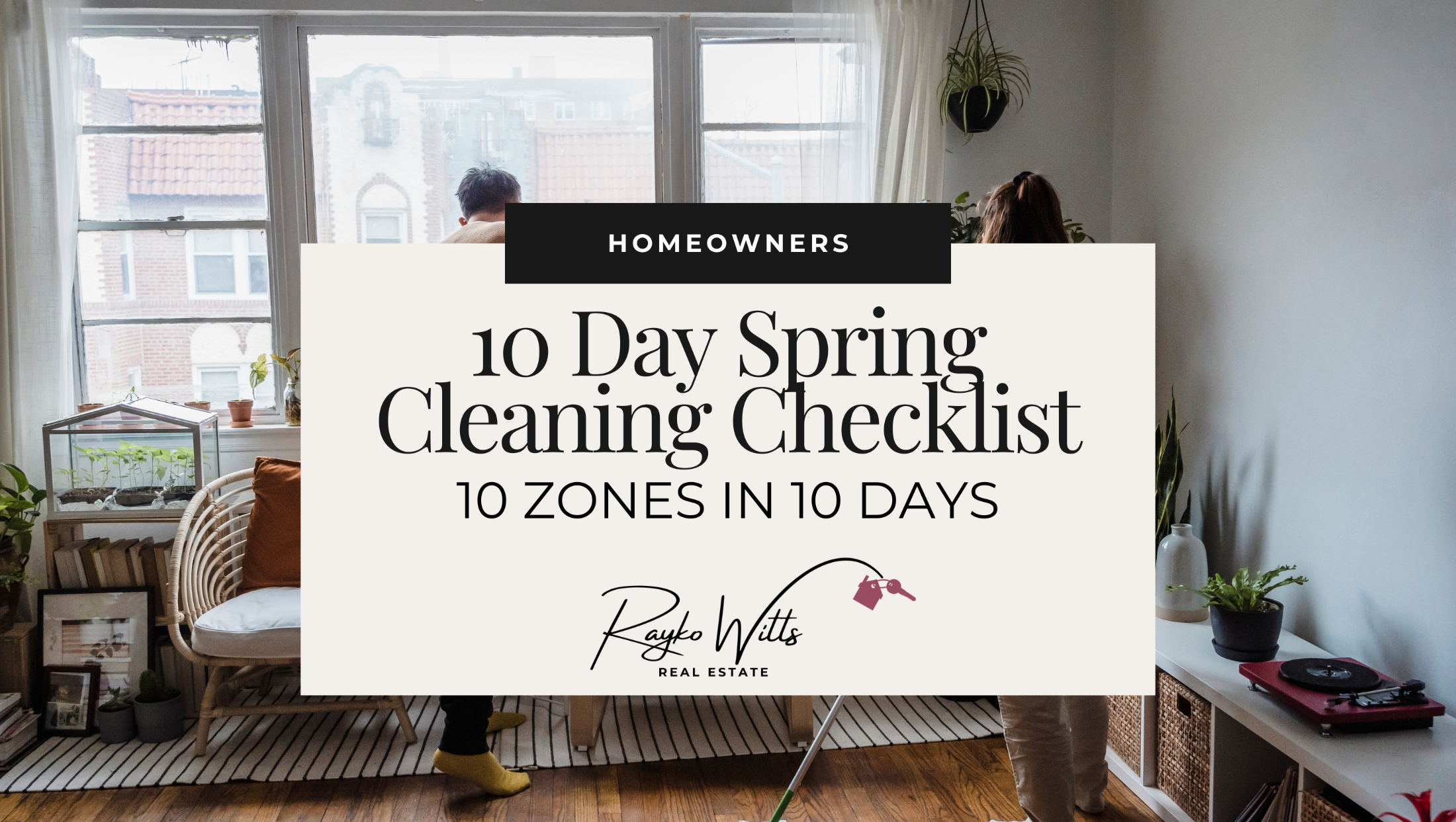 10-Day, 10-Zone Spring Cleaning Checklist